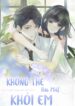 Không Thể Rời Mắt Khỏi Em